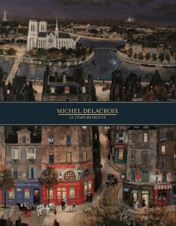 Michel Delacroix Le Temps Retrouvé Catalog 2017